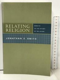 洋書 Relating Religion Essays in the Study of Religion University of Chicago Press Jonathan Z Smith