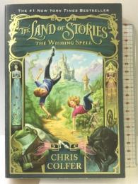 The Land of Stories: The Wishing Spell (The Land of Stories, 1)