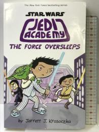 洋書 Jedi Academy 5: The Force Oversleeps Scholastic  JarrettKrosoczka