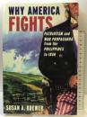 Why America Fights: Patriotism and War Propaganda from the Philippines to Iraq Oxford University Press Susan A.Brewer