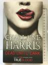 Dead Until Dark: A True Blood Novel Gollancz CharlaineHarris