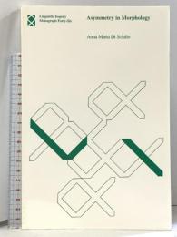 洋書 Asymmetry in Morphology (Linguistic Inquiry Monographs) Mit Pr  Anna Maria Di Sciullo