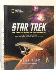 洋書 Star Trek The Official Guide to Our Universe: National Geographic  Andrew Fazekas