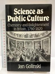洋書 Science as Public Culture: Chemistry and Enlightenment in Britain, 1760-1820 Cambridge University Press Golinski, Jan
