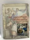 The Invention of Infinity: Mathematics and Art in the Renaissance Oxford Univ Pr Field, Judith Veronica
