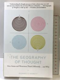 The Geography of Thought: How Asians and Westerners Think Differently...and Why Free Press  RichardNisbett
