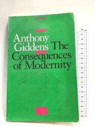 The Consequences of Modernity Stanford University Press Giddens, Anthony