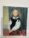 図録 ルノワール RENOIR From Outsider to Old Master 1870-1892  2001 中日新聞社