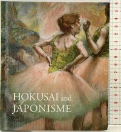 【図録】HOKUSAI and JAPONISME-北斎とジャポニスム-HOKUSAIが西洋に与えた衝撃 2017年 読売新聞東京本社