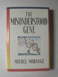 The Misunderstood Gene