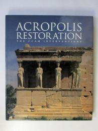 Acropolis Restoration　The Ccam Interventions