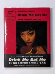 Drink me eat me ―seven oriental beauties－　金子國義写真集