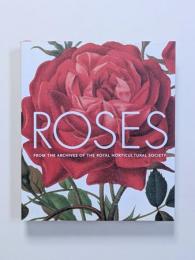 ROSES　―from the archives of the royal horticultural society―
