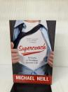 Supercoach: 10 Secrets to Transform Anyone's Life Hay House Inc. Neill, Michael