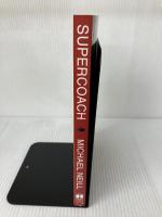 Supercoach: 10 Secrets to Transform Anyone's Life Hay House Inc. Neill, Michael