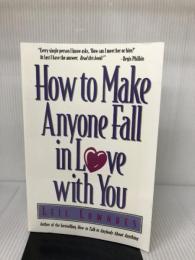 How to Make Anyone Fall in Love With You Contemporary Books Lowndes, Leil