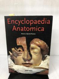 Encyclopedia Anatomica: A Complete Collection of Anatomical Waxes