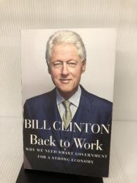 Back to Work Hutchinson Clinton, President Bill