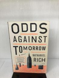Odds Against Tomorrow Picador USA Rich, Nathaniel