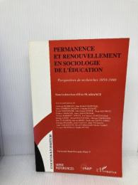 Permanence et renouvellement en sociologie de l'éducation1950-1990 : actes du colloque international en hommage