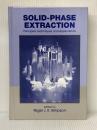 Solid-Phase Extraction: Principles, Techniques, and Applications CRC Press Simpson, Nigel J.K.