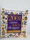 2001 Cross Stitch Designs: The Essential Reference Book  Better Homes and Gardens Better Homes and Gardens
