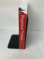 Practical Tableau: 100 Tips, Tutorials, and Strategies from a Tableau Zen Master