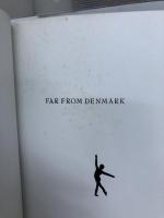 Far from Denmark