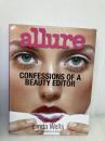 Allure: Confessions of a Beauty Editor Bulfinch Wells, Linda