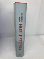 Fragile by Design: The Political Origins of Banking Crises Princeton Univ Pr Calomiris, Charles W.