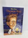 Who Was Thomas Alva Edison? (Who Was...?)