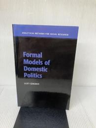 Formal Models of Domestic Politics (Analytical Methods for Social Research)