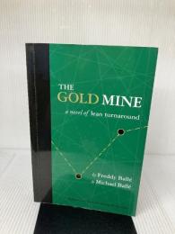 The Gold Mine: A Novel of Lean Turnaround Lean Enterprises Inst Inc Balle, Freddy