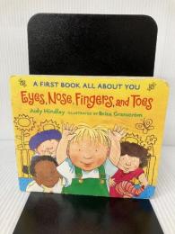 Eyes, Nose, Fingers, and Toes: A First Book All About You Candlewick Hindley, Judy