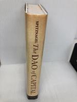 The Dao of Capital: Austrian Investing in a Distorted World Wiley Spitznagel, Mark