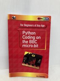 Python Coding on the BBC Micro:Bit Bernard Babani Publishing Gatenby, Jim