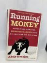 Running Money: Hedge Fund Honchos, Monster Markets and My Hunt for the Big Score HarperBusiness Kessler, Andy