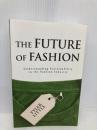 The Future of Fashion: Understanding Sustainability in the Fashion Industry New Degree Press Little, Tyler