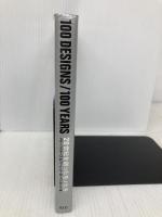 100DESIGNS/100YEARS: 20世紀を創ったモノたち アクシス メル バイヤーズ