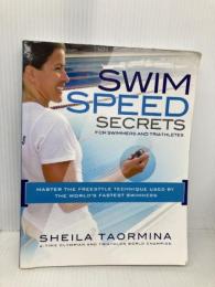 Swim Speed Secrets for Swimmers and Triathletes: Master the Freestyle  Velopress Taormina, Sheila
