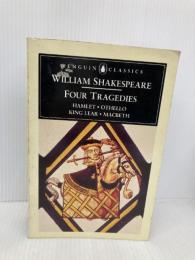 【※イタミ有】William Shakespeare: Four Tragedies: Hamlet, Othello, King Lear, and Macbeth  Penguin Classics Shakespeare, William