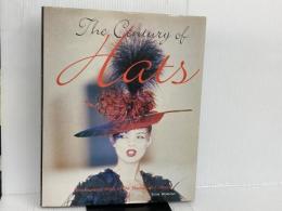 The Century of Hats: Headturning Style of the Twentieth Century Book Sales Hopkins, Susie