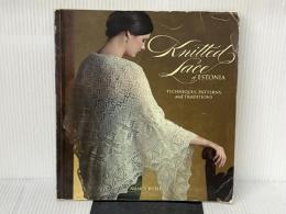 ※カバー無し。Knitted Lace of Estonia: Techniques, Patterns, and Traditions Interweave Pr Bush, Nancy