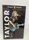 Penguin Readers Level 1: Taylor Swift (ELT Graded Reader) (Penguin Readers, Level 1) Penguin Penguin Random House Children's Uk