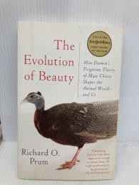 The Evolution of Beauty: How Darwin's Forgotten Theory of Mate Choice Shapes the Animal  Vintage Prum, Richard O.