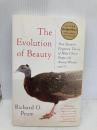 The Evolution of Beauty: How Darwin's Forgotten Theory of Mate Choice Shapes the Animal  Vintage Prum, Richard O.