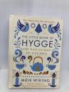 The Little Book of Hygge: The Danish Way to Live Well Penguin UK Wiking, Meik