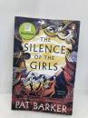 The Silence of the Girls Penguin Books Ltd Barker, Pat