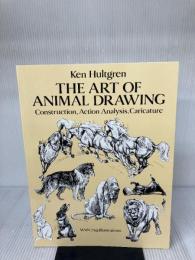 The Art of Animal Drawing: Construction, Action Analysis, Caricature (Dover Art Instruction) Dover Publications