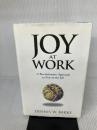 Joy at Work: A Revolutionary Approach To Fun on the Job Pear Press Bakke, Dennis W.